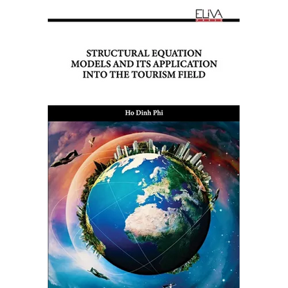 Structural Equation Models and Its Application Into the Tourism Field - Paperback