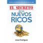 El Secreto de los Nuevos Ricos: Descubre Cómo Piensan Las Mentes Millonarias Del Nuevo Siglo - Paperback