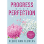 Progress Over Perfection: Analyzed Emotions of a Poet - Paperback