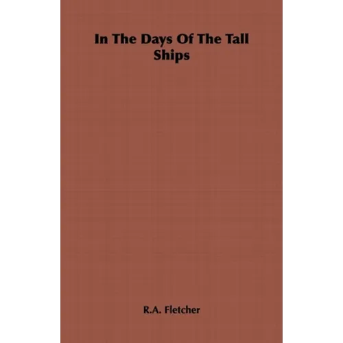 In the Days of the Tall Ships - Paperback