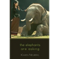 The Elephants Are Asking - Paperback