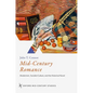 Mid-Century Romance: Modernism, Socialist Culture, and the Historical Novel - Hardcover