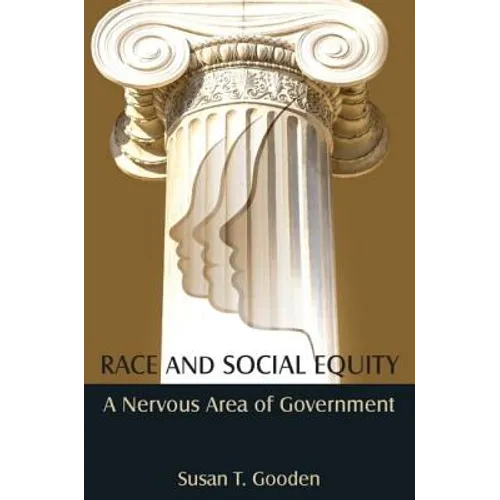 Race and Social Equity: A Nervous Area of Government - Paperback