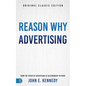 Reason Why Advertising: The Original Framework for Direct-Response Marketing - Paperback