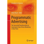 Programmatic Advertising: The Successful Transformation to Automated, Data-Driven Marketing in Real-Time - Paperback
