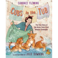 Cubs in the Tub: The True Story of the Bronx Zoo's First Woman Zookeeper - Hardcover