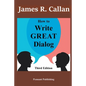 How to Write Great Dialog, Third Edition - Paperback