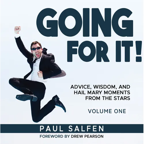Going for It: Advice, Wisdom, and Hail Mary Moments from the Stars - Paperback