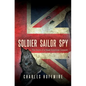 Soldier, Sailor, Spy: The Story of a Black American Loyalist - Paperback