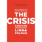 Crisis Caravan: What's Wrong with Humanitarian Aid? - Paperback