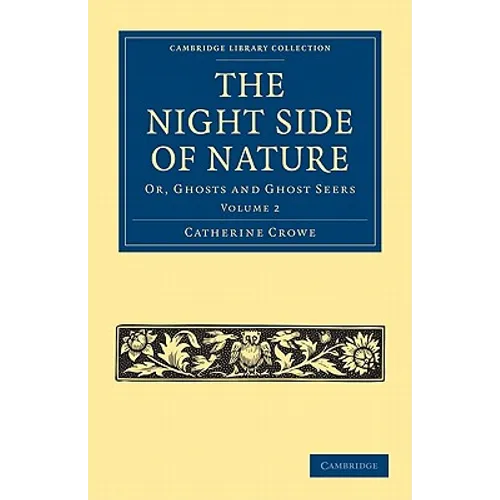 The Night Side of Nature - Volume 2 - Paperback