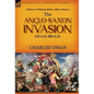 A History of Britain Before 1066: Volume 2--The Anglo-Saxon Invasion: 410 A.D.-802 A.D. - Hardcover