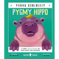 Pygmy Hippo (Young Zoologist): A First Field Guide to Moo Deng and Friends - Hardcover