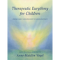 Therapeutic Eurythmy for Children: From Early Childhood to Adolescence: With Practical Exercises - Paperback