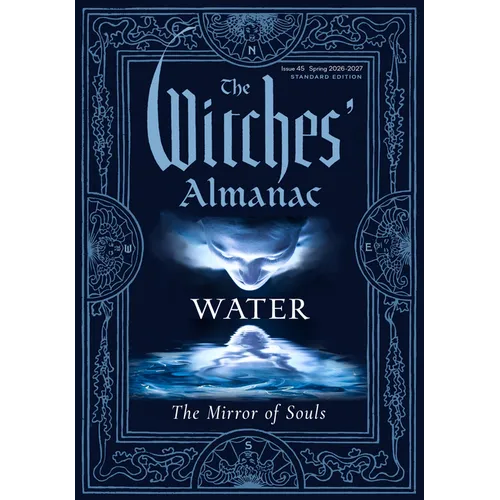The Witches' Almanac 2026-2027 Standard Edition Issue 45: Water: The Mirror of Souls - Paperback