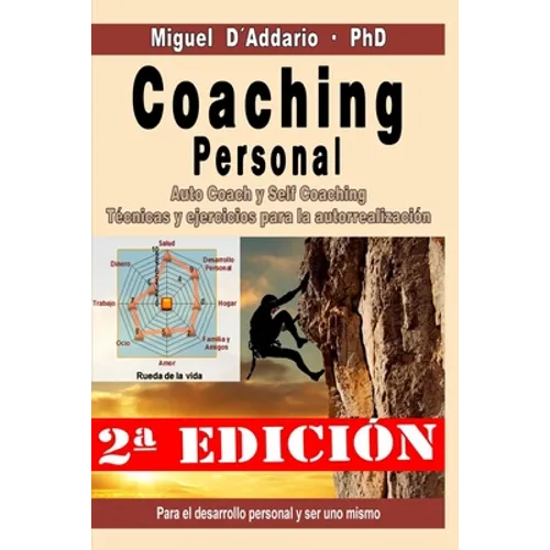 Coaching personal: Para el desarrollo individual y ser uno mismo - Auto Coach y Self Coaching - Técnicas y Ejercicios - Paperback