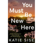 You Must Be New Here - Paperback