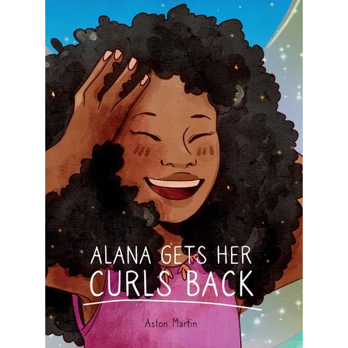 Alana Gets Her Curls Back - Hardcover