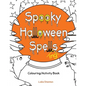 Spooky Halloween Spell(ing)s: Colouring/Activity Book - Paperback