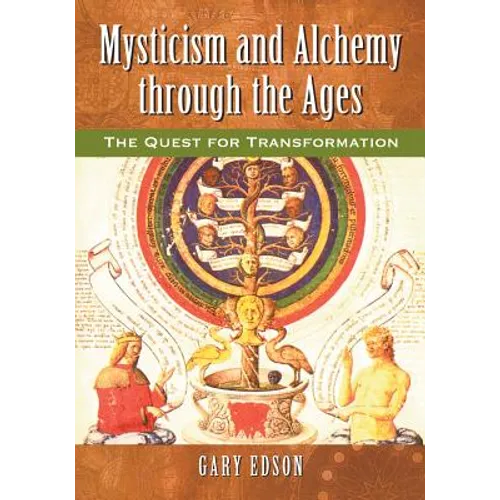 Mysticism and Alchemy through the Ages: The Quest for Transformation - Paperback