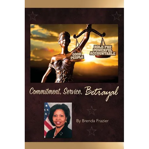Commitment, Service, Betrayal - Paperback