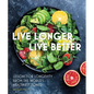 Live Longer, Live Better: Lessons for Longevity from the World's Healthiest Zones - Hardcover