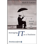 Managing IT as a Business: A Survival Guide for CEOs - Hardcover