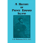 A History of Prince Edward Island - Paperback