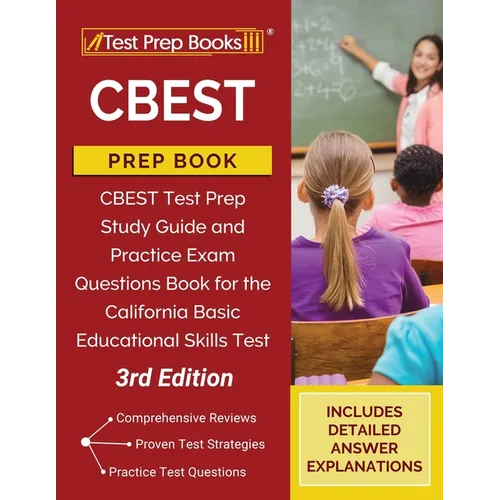 CBEST Prep Book: Study Guide and Practice Exam Questions for the California Basic Educational Skills Test [3rd Edition] - Paperback