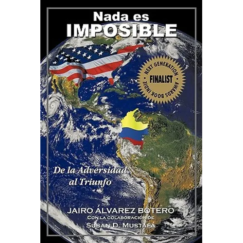 NADA Es Imposible: de La Adversidad Al Triunfo - Paperback