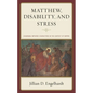Matthew, Disability, and Stress: Examining Impaired Characters in the Context of Empire - Hardcover