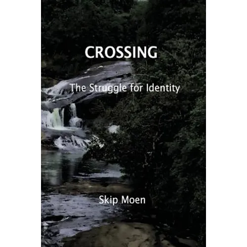 Crossing: The Struggle of Identity - Paperback