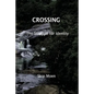 Crossing: The Struggle of Identity - Paperback