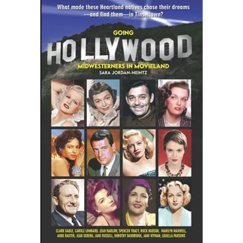 Going Hollywood: Midwesterners in Movieland - Paperback