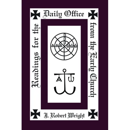 Readings from the Daily Office for the Early Church - Paperback