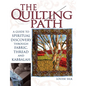 The Quilting Path: A Guide to Spiritual Discover Through Fabric, Thread and Kabbalah - Paperback