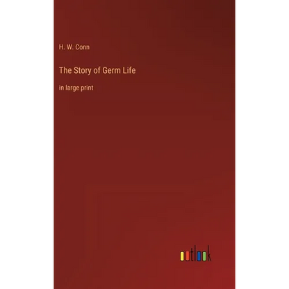 The Story of Germ Life: in large print - Hardcover