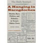 A Hanging in Nacogdoches: Murder, Race, Politics, and Polemics in Texas's Oldest Town, 1870-1916 - Paperback