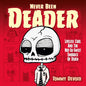 Never Been Deader: Lifeless Carl and the Not-So-Sweet Embrace of Death - Hardcover
