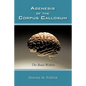 Agenesis of the Corpus Callosum: The Beast Within - Paperback