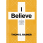 I Believe: A Concise Guide to the Essentials of the Christian Faith - Hardcover