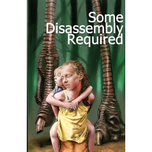 Some Disassembly Required - Paperback