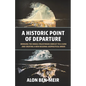 A Historic Point of Departure: Bringing the Israeli-Palestinian Conflict to a Close and Creating a New Regional Geopolitical Order - Paperback