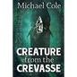 Creature From The Crevasse - Paperback