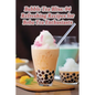 Bubble Tea Bliss: 94 Refreshing Recipes for Boba Tea Enthusiasts - Paperback