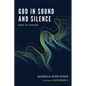 God in Sound and Silence: Music as Theology - Paperback