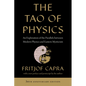 The Tao of Physics: An Exploration of the Parallels Between Modern Physics and Eastern Mysticism - Paperback