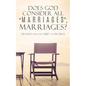 Does God Consider All "Marriages", Marriages?: Dealing With The Guilt Of Divorce - Paperback