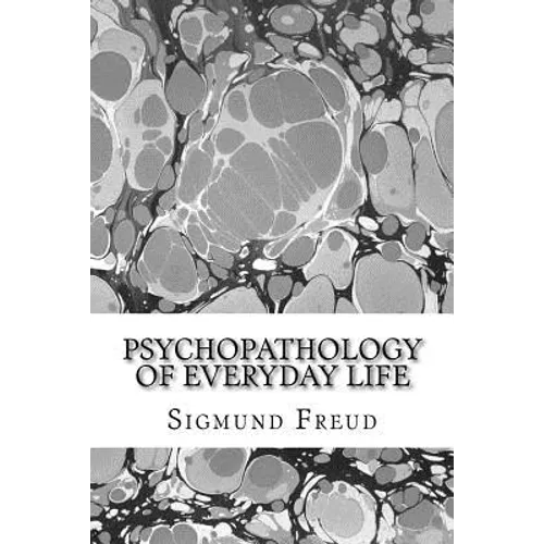 Psychopathology of everyday life - Paperback