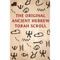 The Original Ancient Hebrew Torah Scroll - Paperback